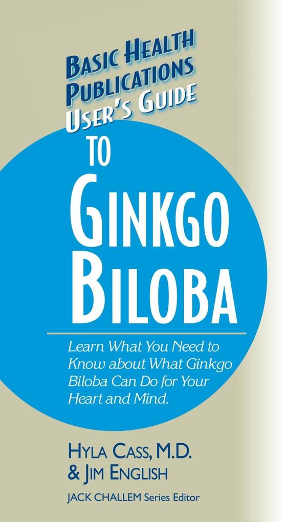 User‘s Guide to Ginkgo Biloba