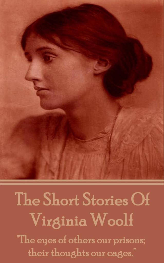 The Short Stories Of Virginia Woolf