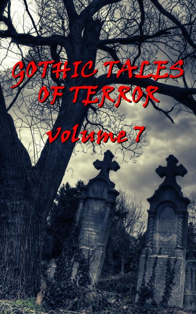 Gothic Tales Vol. 7