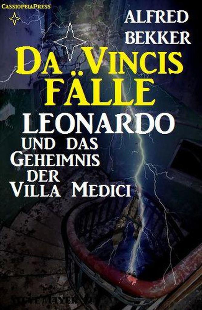 Leonardo und das Geheimnis der Villa Medici (Da Vincis Fälle 1)