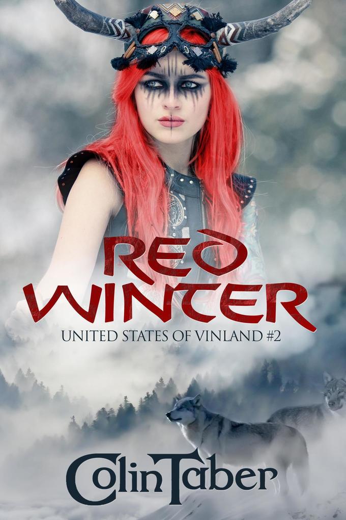 The United States of Vinland: Red Winter (The Markland Settlement Saga #2)