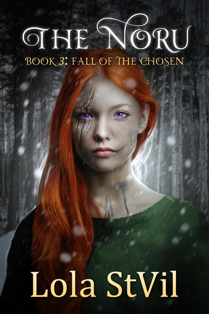 The Noru: Fall Of The Chosen (The Noru Series Book 3)