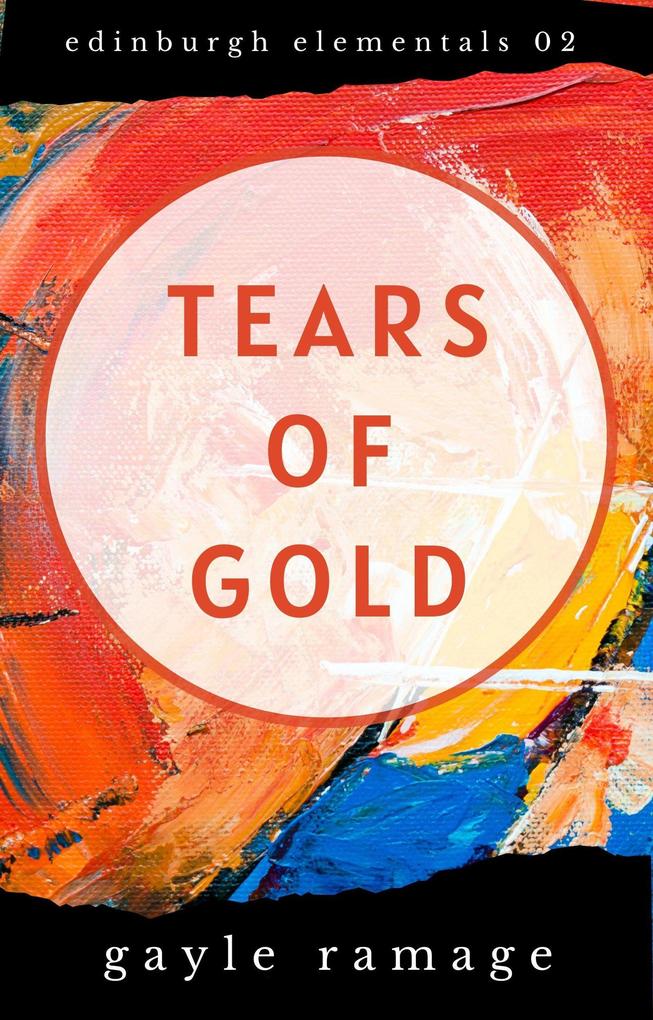 Tears of Gold (Edinburgh Elementals #2)