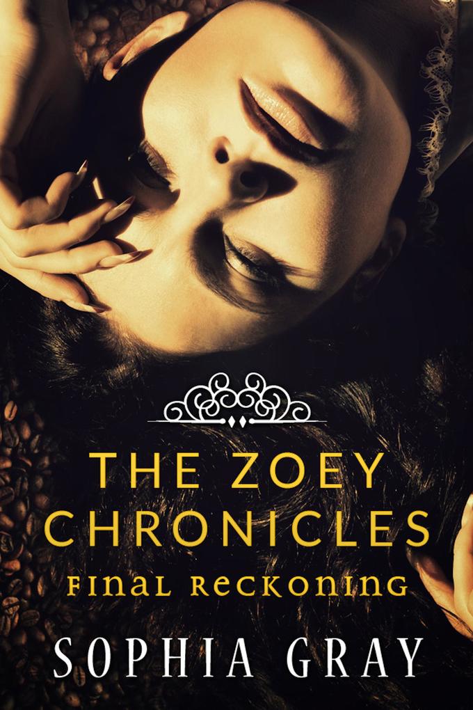The Zoey Chronicles: Final Reckoning (Vol. 4)