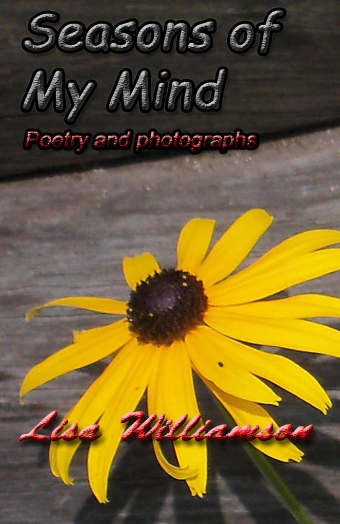 Seasons of my Mind (poetry and photos #3)