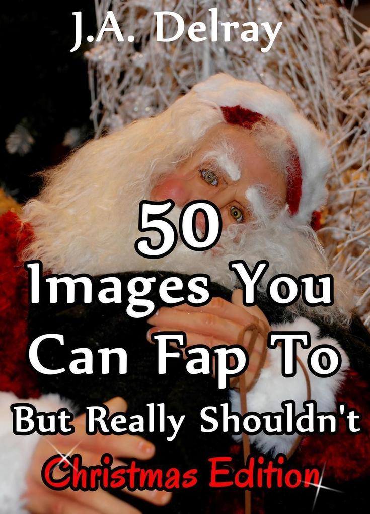 50 Christmas Things You Can Fap To But Really Shouldn‘t (50 Things #3)