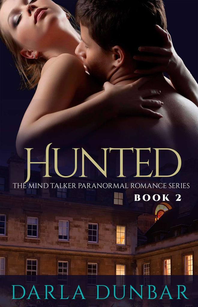 Hunted (The Mind Talker Paranormal Romance Series #2)