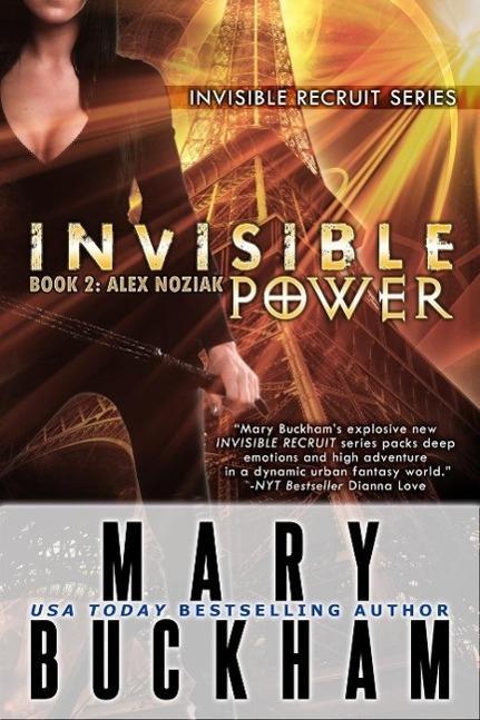 Invisible Power Book Two: Alex Noziak (Invisible Recruits #4)