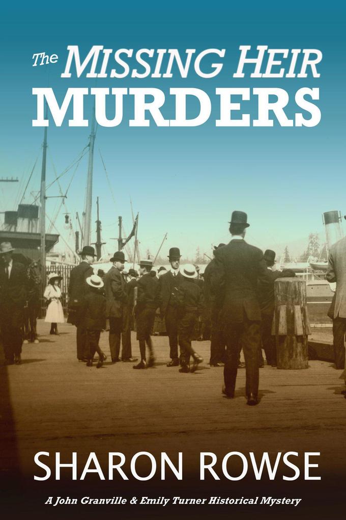 The Missing Heir Murders (John Granville & Emily Turner Historical Mystery Series #3)