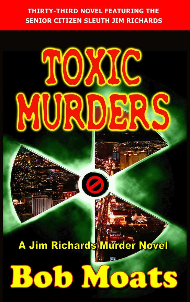 Toxic Murders (Jim Richards Murder Novels #33)