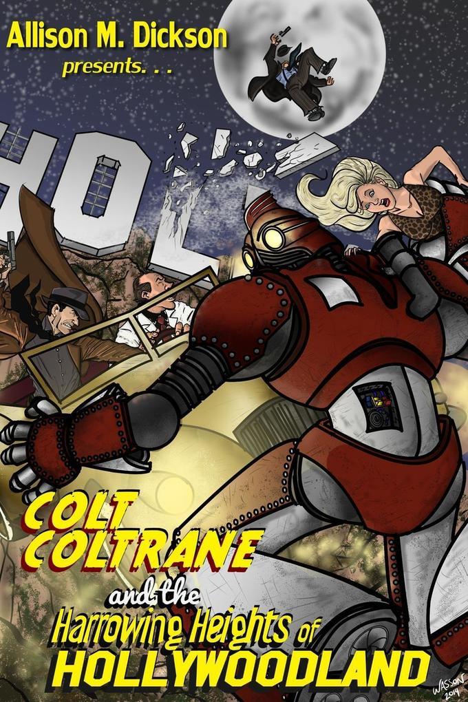Colt Coltrane and the Harrowing Heights of Hollywoodland (The Colt Coltrane Series #2)