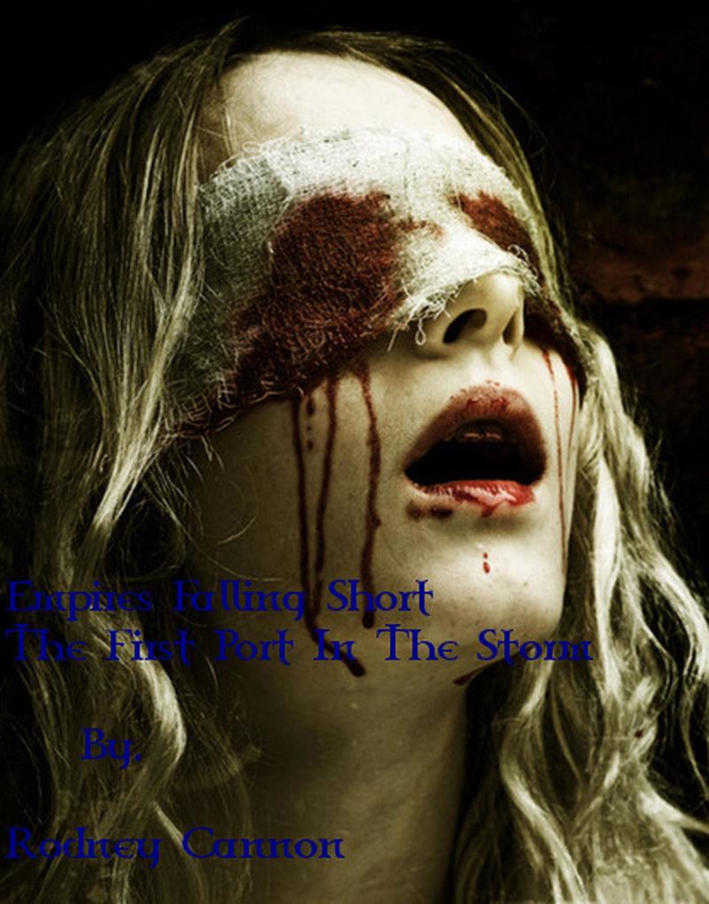 The First Port In The Storm (Empires Falling Short Stories #3)