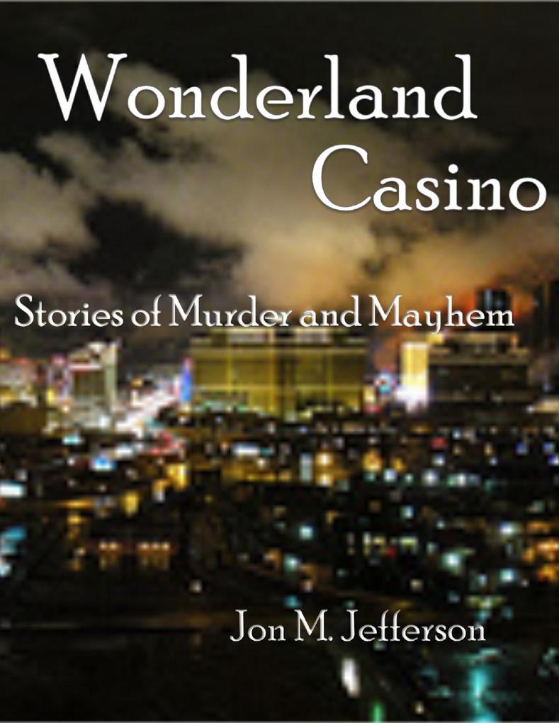 Wonderland Casino (Murder and Mayhem #1)