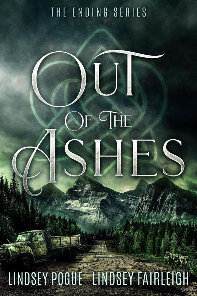 Out of the Ashes: A Post-Apocalyptic Romance (The Ending Series #3)