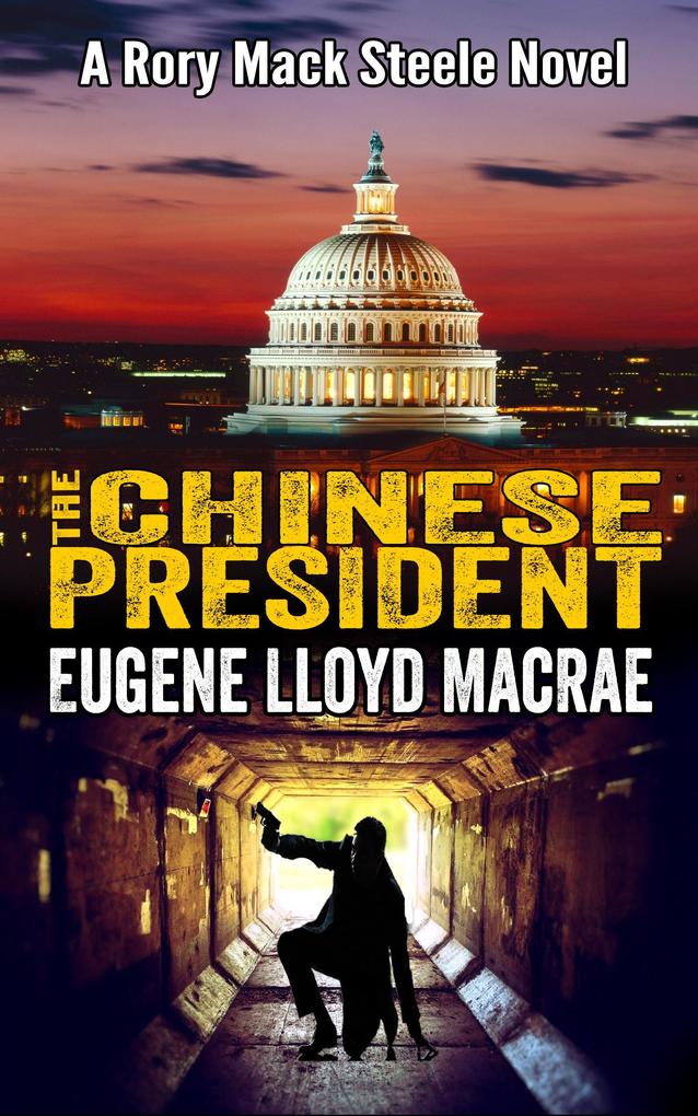 The Chinese President (A Rory Mack Steele Novel #8)