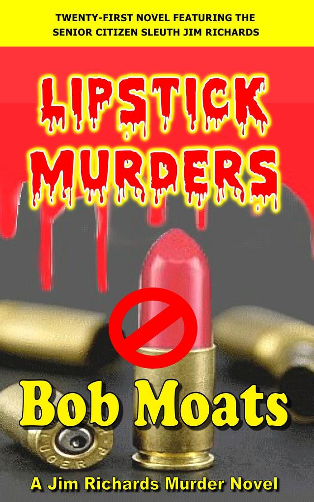 Lipstick Murders (Jim Richards Murder Novels #21)