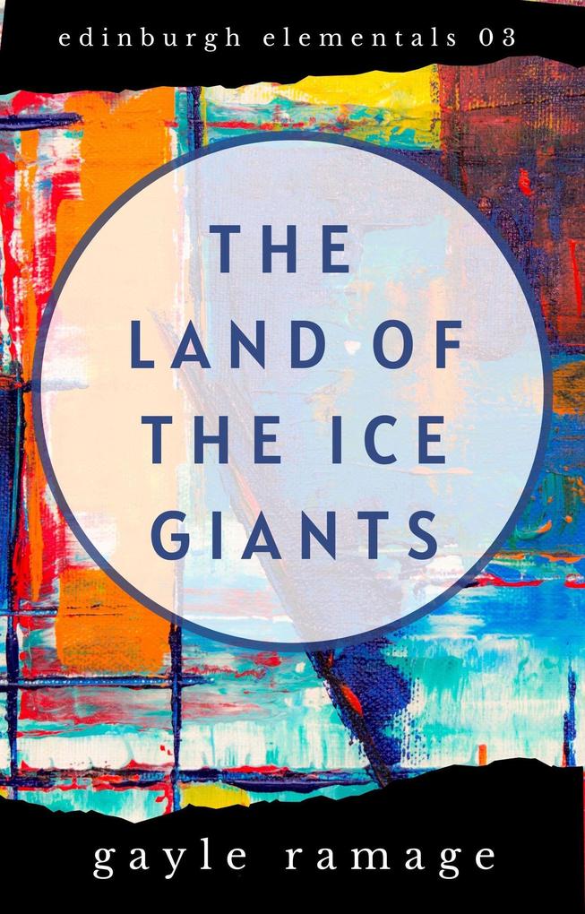 Land of the Ice Giants (Edinburgh Elementals #3)
