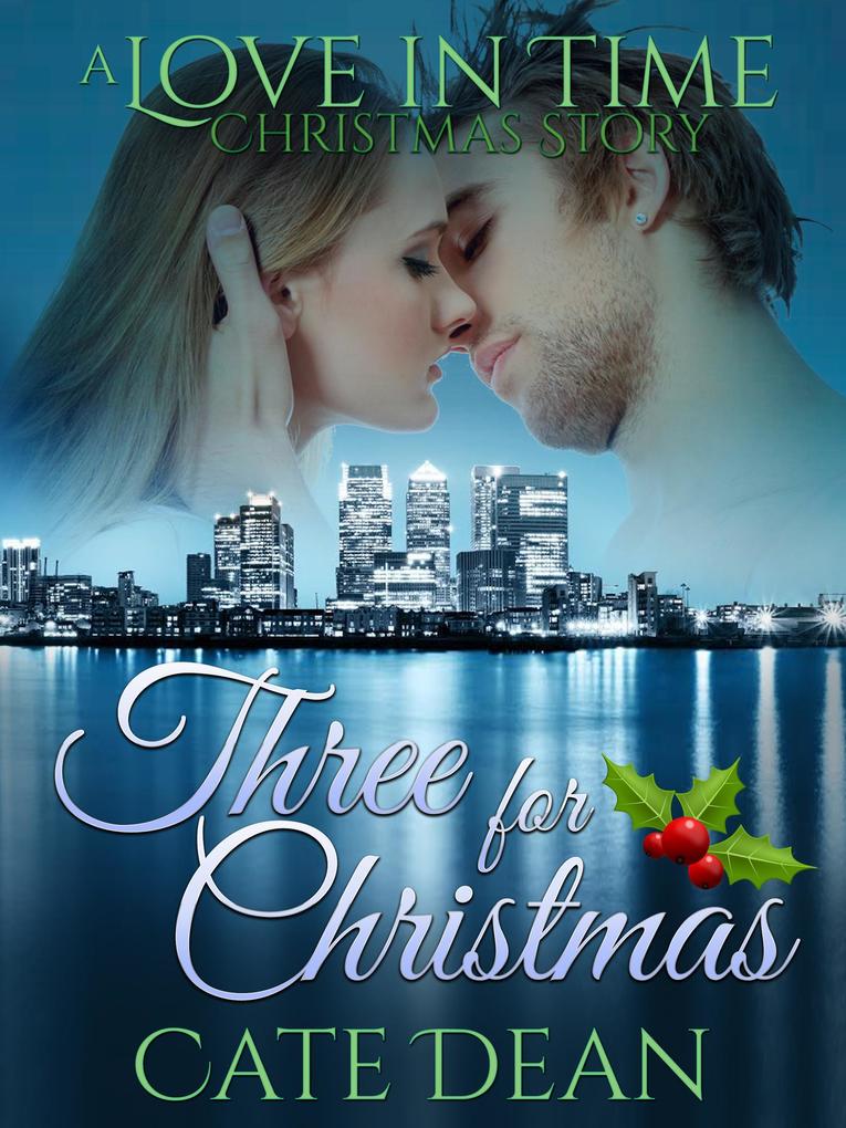 Three For Christmas - A Love in Time Christmas Story