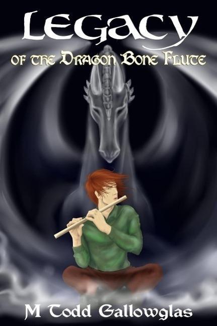 Legacy of the Dragon Bone Flute (Dragon Bone Tales #2)