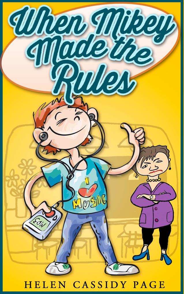 When Mikey Made The Rules (The Mikey Books #1)