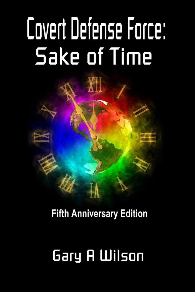 Covert Defense Force: Sake of Time (Defense Force Series #2)