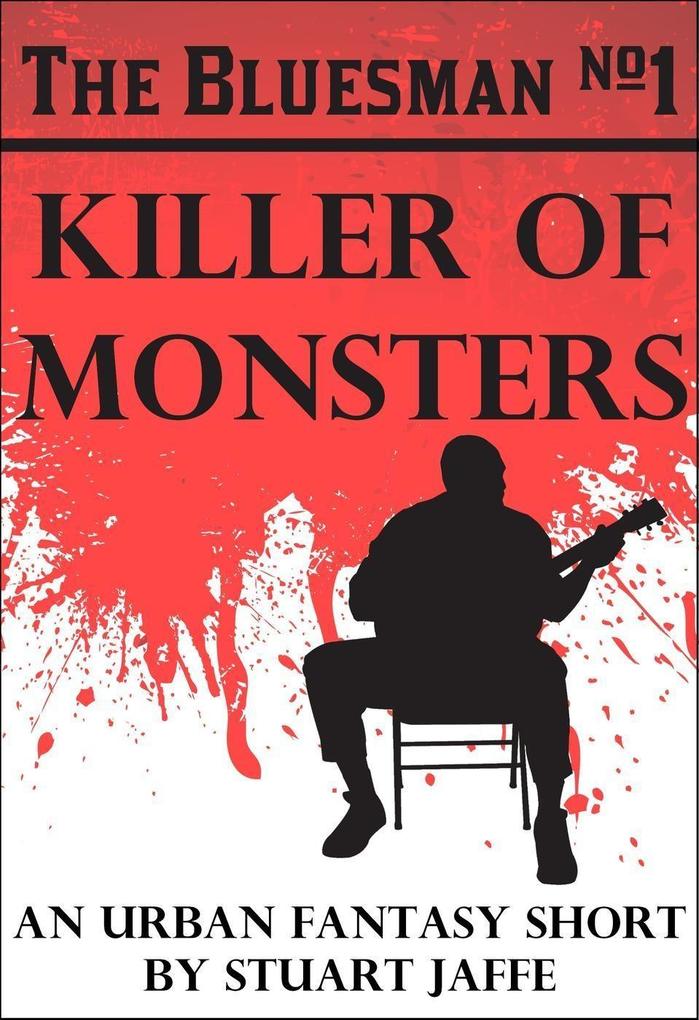 Killer of Monsters (The Bluesman #1)
