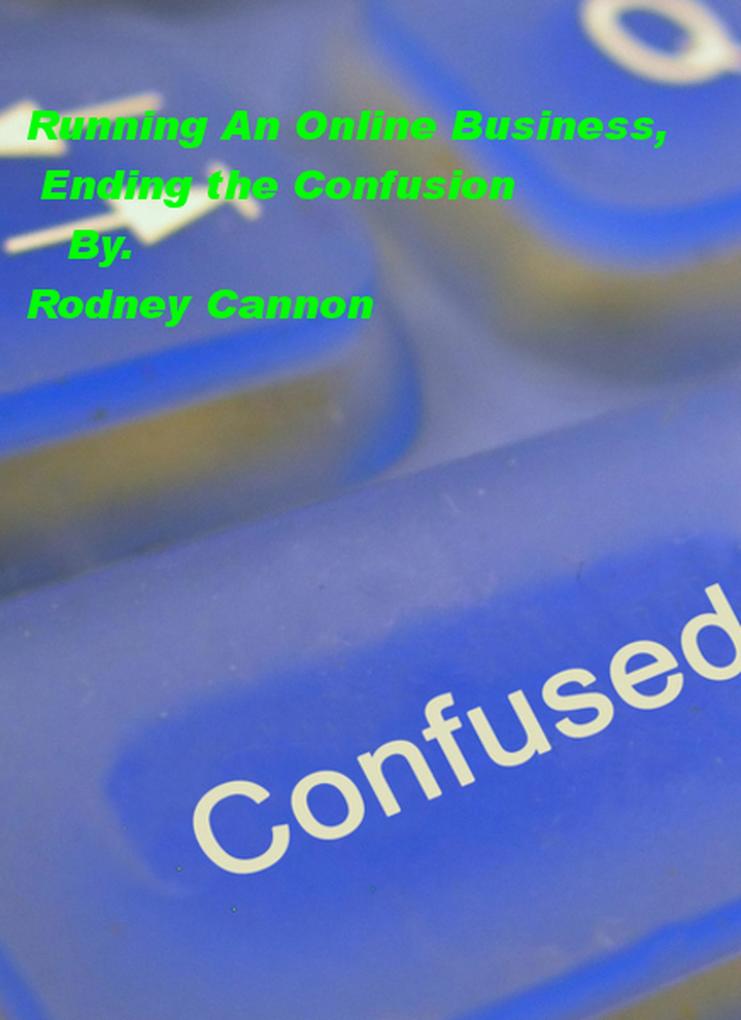 Running An Online Business Ending the Confusion