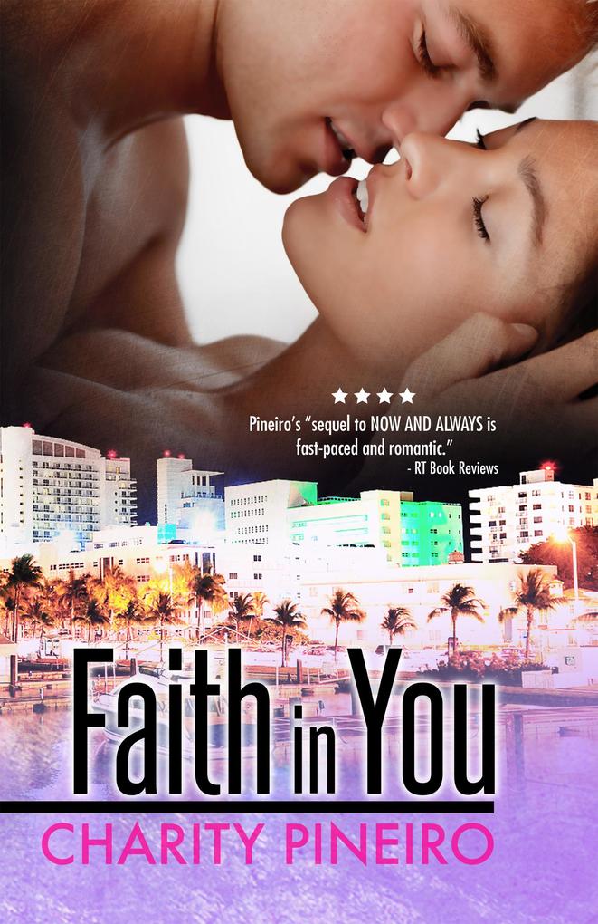 Faith in You (South Beach Sizzles Contemporary Romance Series #2)