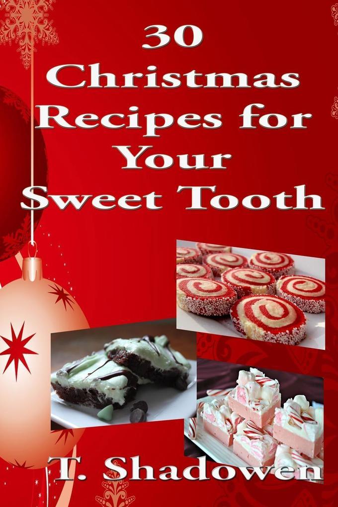 30 Christmas Recipes for Your Sweet Tooth