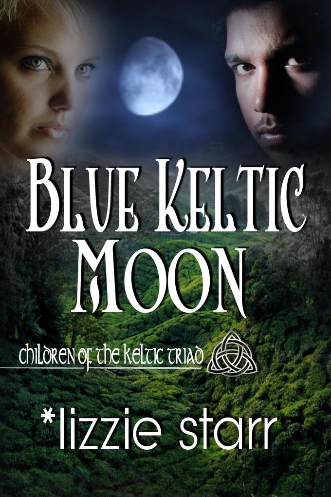 Blue Keltic Moon (Children of the Keltic Triad)