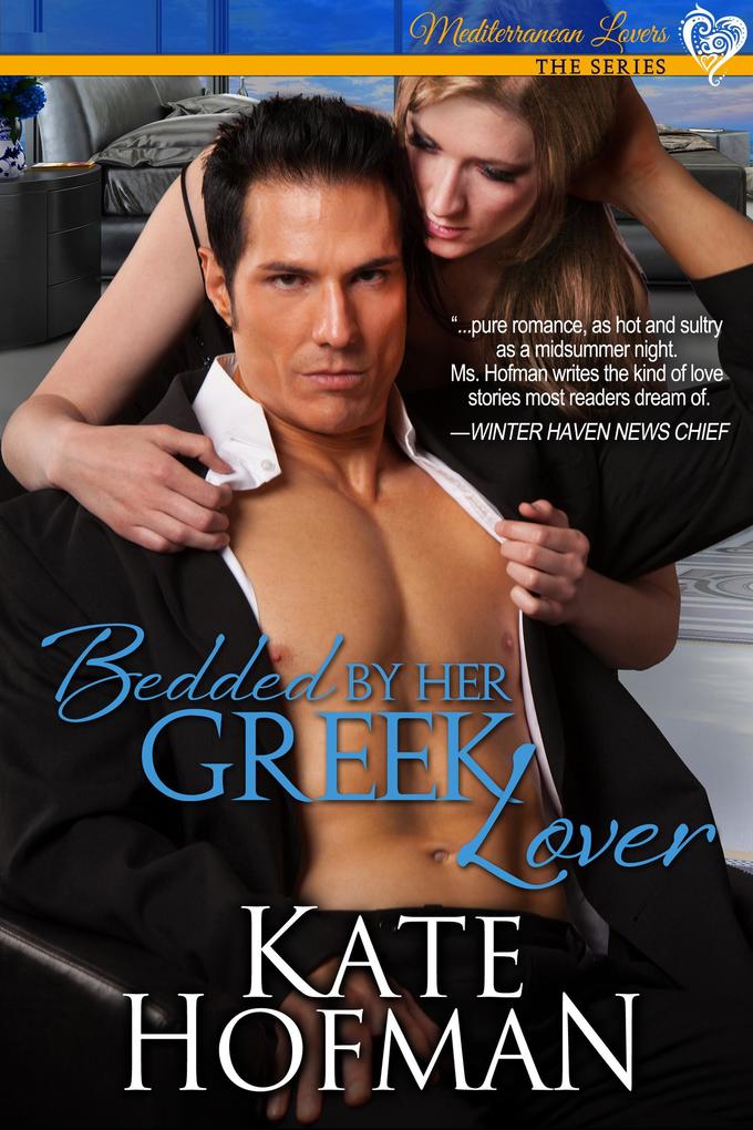 Bedded By Her Greek Lover (Mediterranean Lovers #2)