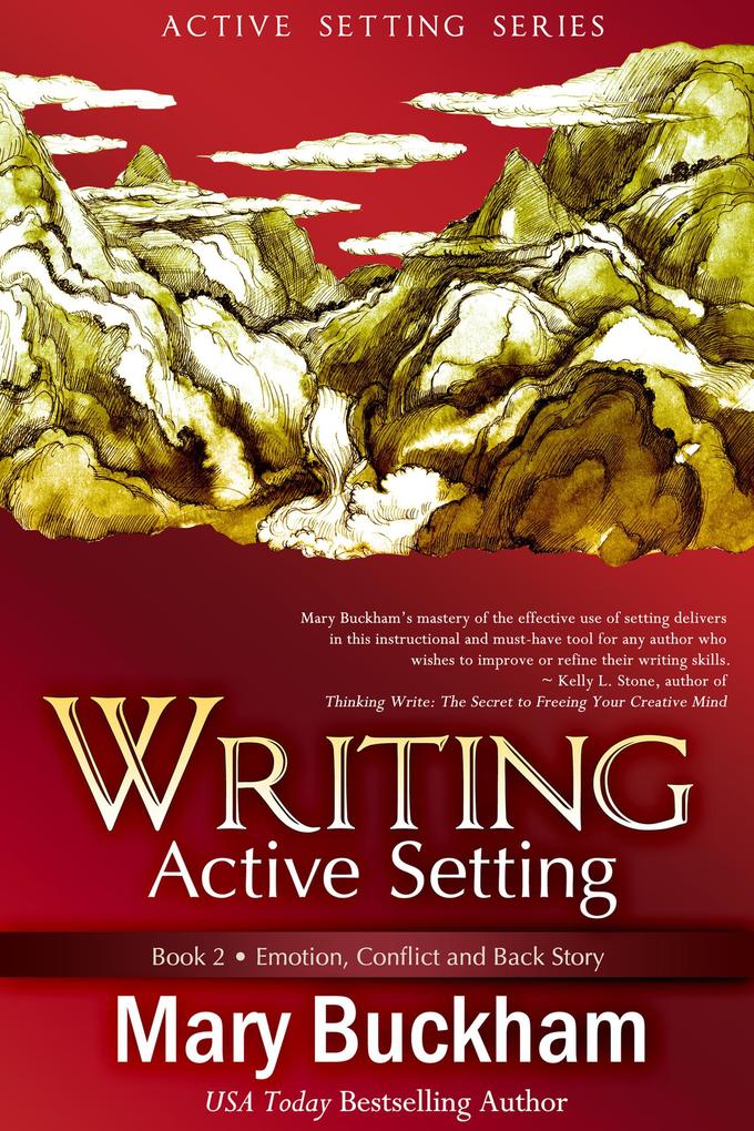 Writing Active Setting Book 2: Emotion Conflict and Back Story