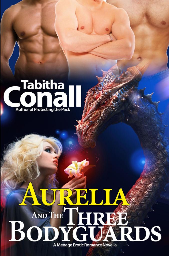 Aurelia and the Three Bodyguards (The Romantic Fairy Tale Series #1)