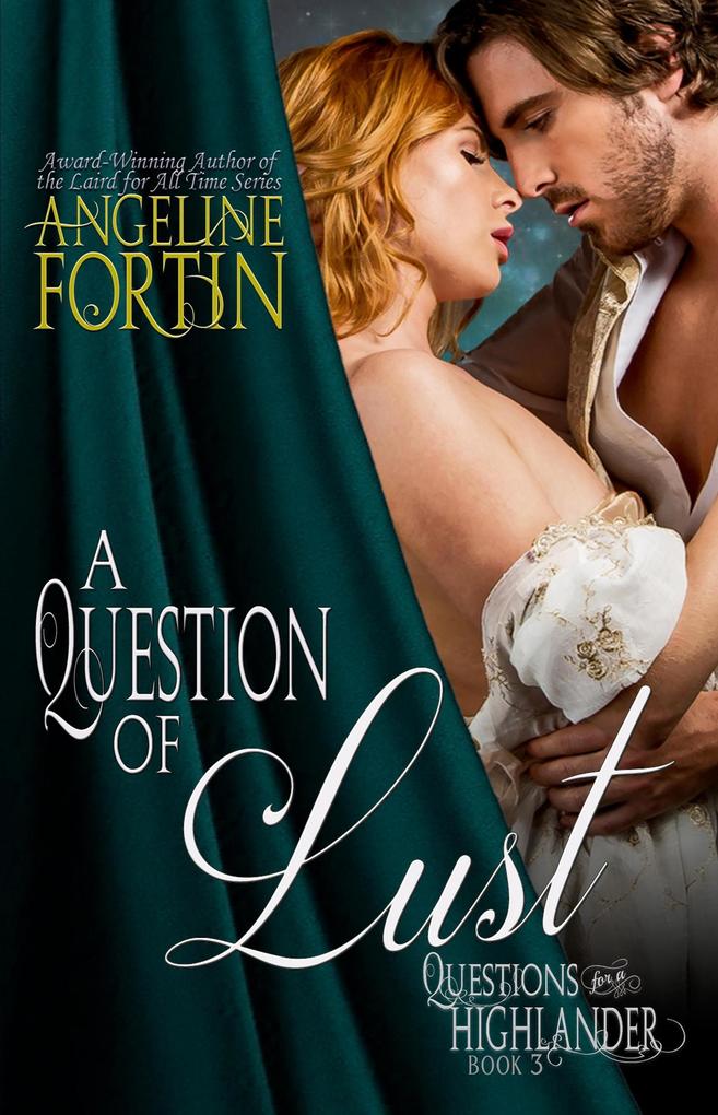 A Question of Lust (Questions for a Highlander #3)