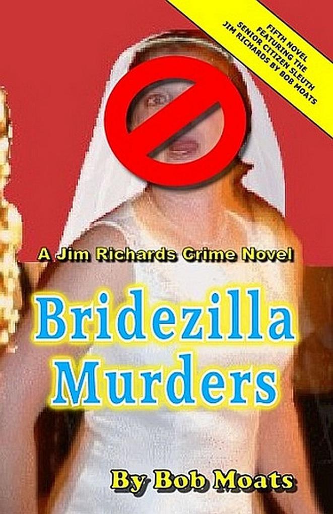Bridezilla Murders (Jim Richards Murder Novels #5)