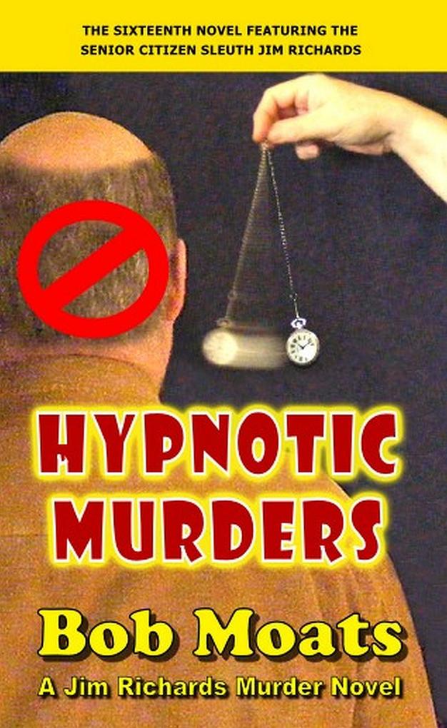 Hypnotic Murders (Jim Richards Murder Novels #16)