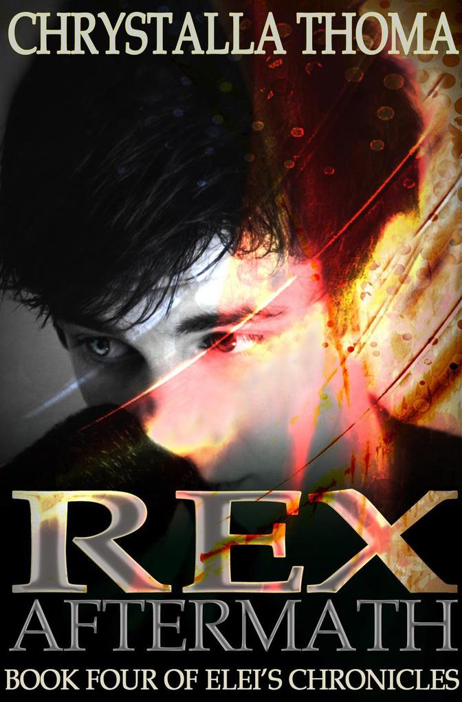 Rex Aftermath (Elei‘s Chronicles #4)