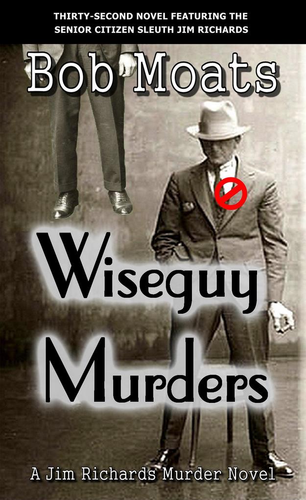 Wiseguy Murders (Jim Richards Murder Novels #32)