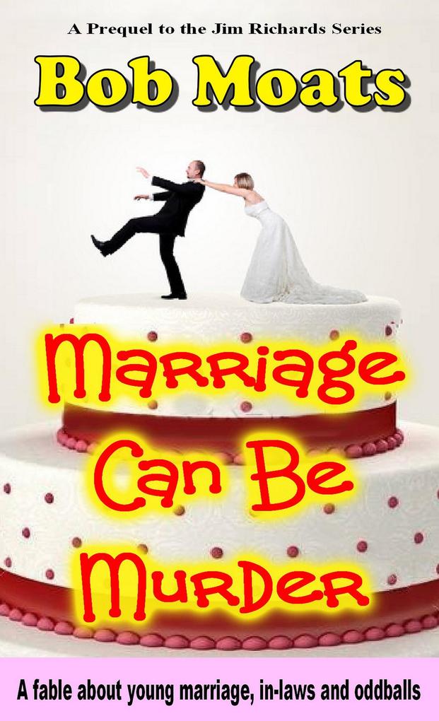 Marriage Can Be Murder (Jim Richards Books Prequel #1)