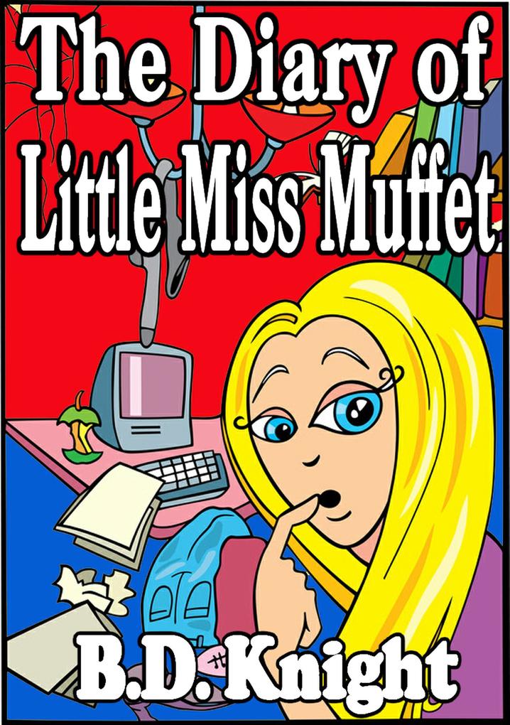 Diary of Little Miss Muffet - Fractured Fairy Tales