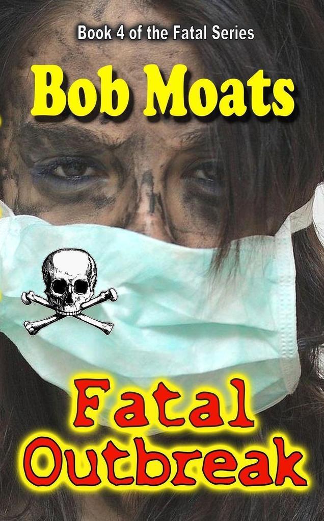 Fatal Outbreak (The Fatal Series #4)