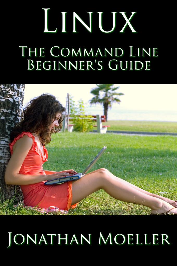 The Linux Command Line Beginner‘s Guide (Computer Beginner‘s Guide #3)