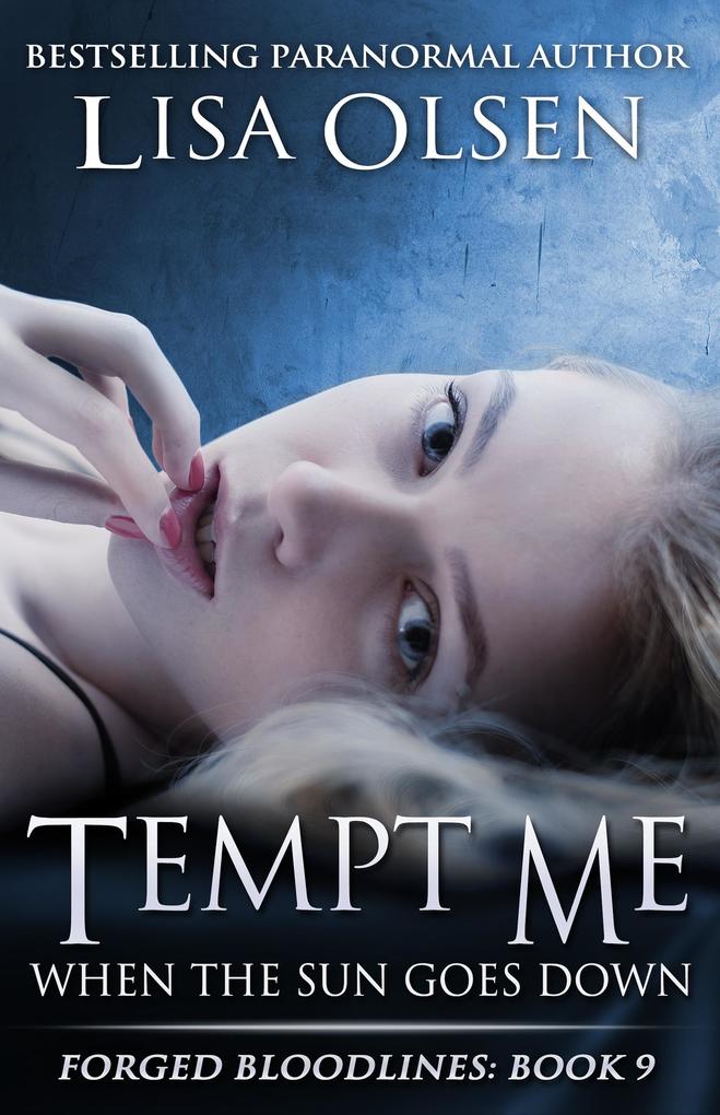 Tempt Me When the Sun Goes Down (Forged Bloodlines #9)