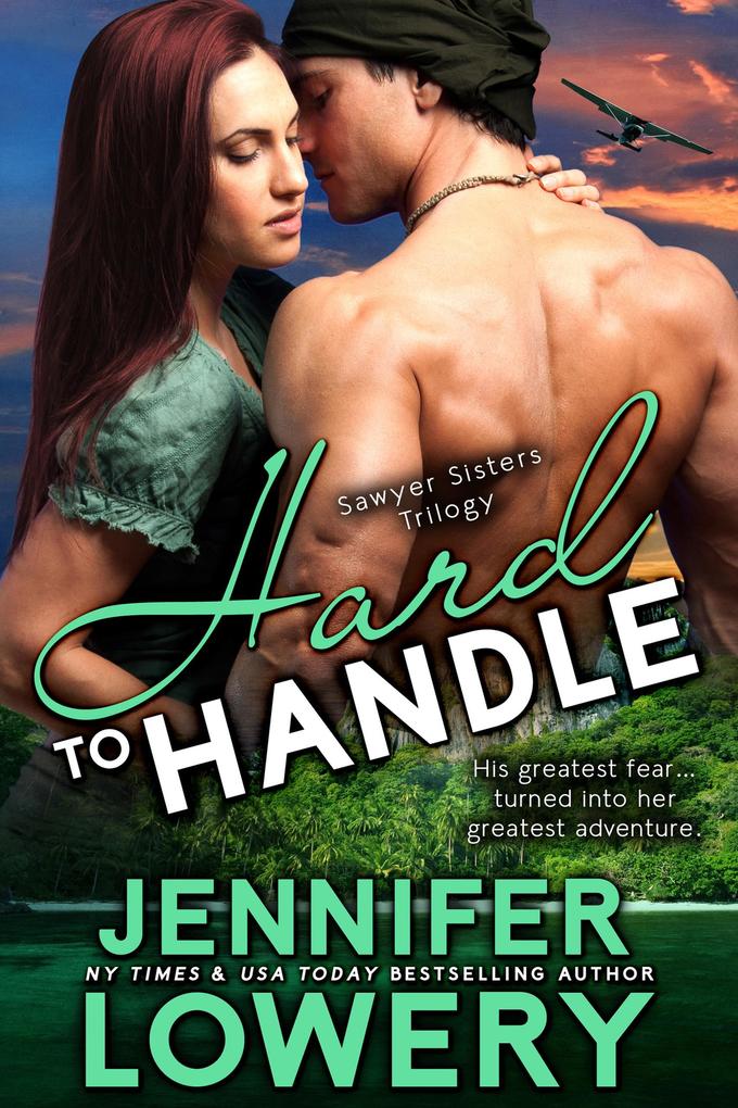 Hard To Handle (Sawyer Sisters Trilogy #1)