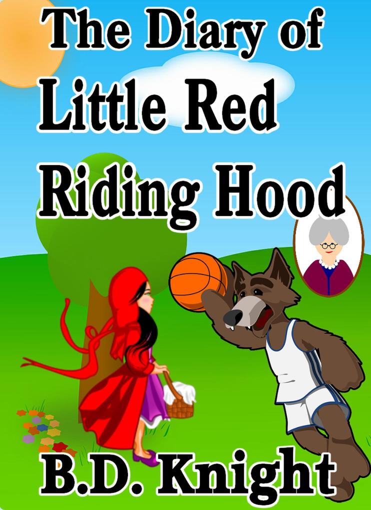 Diary of Little Red Riding Hood - Fractured Fairy Tales