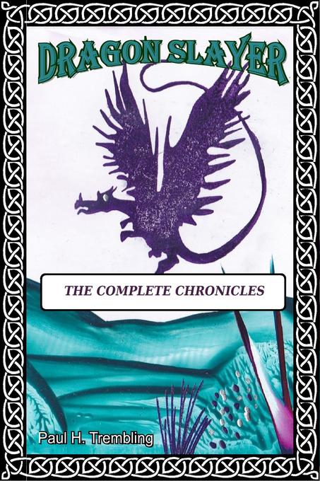 Dragon Slayer: The Complete Chronicles
