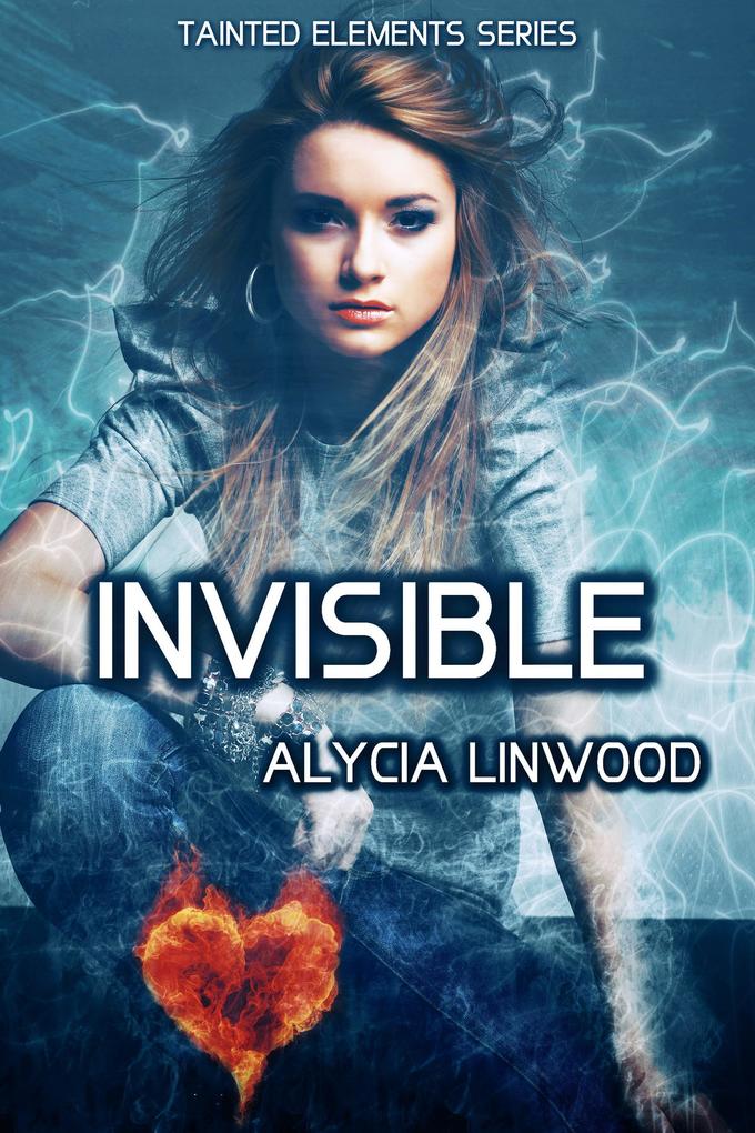 Invisible (Tainted Elements #2)