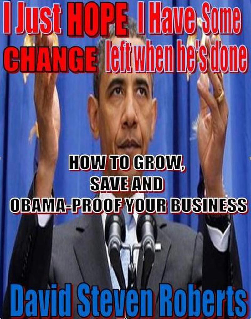 How To Grow Save and Obamaproof Your Business