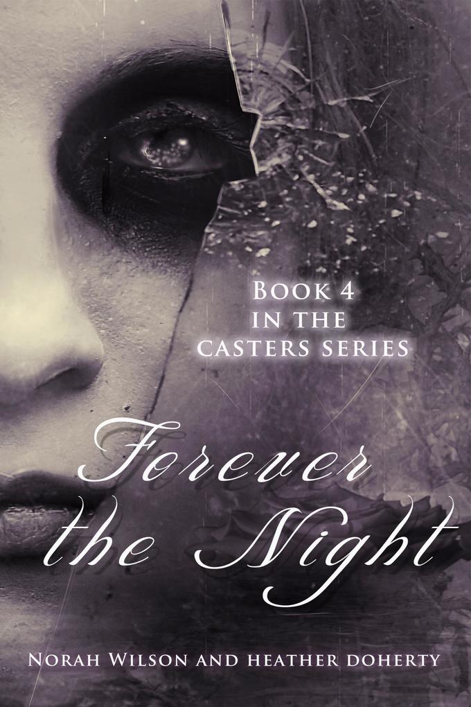 Forever the Night (Casters #4)