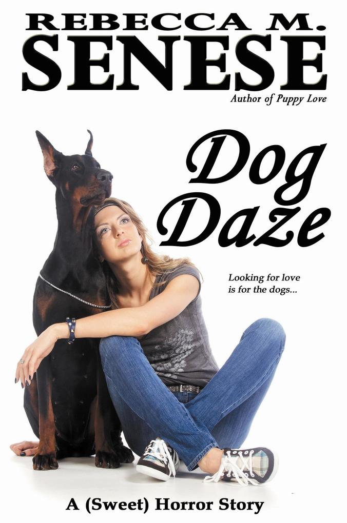 Dog Daze: A (Sweet) Horror Story